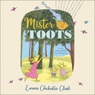 Mister Toots By Emma Chichester Clark, Harriet Carmichael (Read by) Cover Image