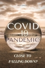 Covid-19 Pandemic: Close To Falling Down? By Alex Damale Cover Image
