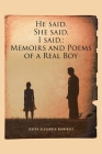 He said. She said. I said.: Memoirs and Poems of a Real Boy By Joseph Alexander Rodriguez Cover Image