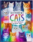 Different Cats of the World Coloring Book: Cat Coloring Book for Cat Lovers Gifts for Toddlers, Preschool, Kindergarten, Children and Adults of all Ag Cover Image