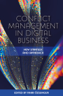 Conflict Management in Digital Business: New Strategy and Approach By Fahri Özsungur (Editor) Cover Image