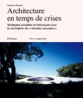 Architecture En Temps de Crises: Stratégies Actuelles Et Historiques Pour La Conception de « Mondes Nouveaux » (Edition Angewandte) By Susanne Stacher Cover Image