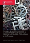 The Routledge Handbook of Second Language Acquisition and Corpora By Nicole Tracy-Ventura (Editor), Magali Paquot (Editor) Cover Image