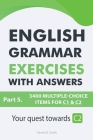 English Grammar Exercises With Answers Part 5: Your Quest Towards C2 Cover Image