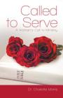 Called to Serve: A Woman's Call to Ministry By Charlotte Morris Cover Image