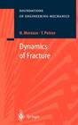Dynamics of Fracture (Foundations of Engineering Mechanics) By N. Morozov, V. Stenkin (Translator), P. Morozova (Translator) Cover Image
