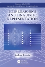 Deep Learning and Linguistic Representation (Chapman & Hall/CRC Machine Learning & Pattern Recognition) By Shalom Lappin Cover Image