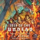 Isle of the Undead By C. L. Werner, Gareth Richards (Read by) Cover Image