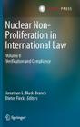 Nuclear Non-Proliferation in International Law, Volume 2: Verification and Compliance By Jonathan L. Black-Branch (Editor), Dieter Fleck (Editor) Cover Image