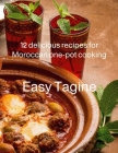 Easy Tagine: 12 delicious recipes for Moroccan one-pot cooking By Chef Ghita Cover Image
