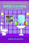 All About De-cluttering and SPEED CLEANING Your Home By Jane Everett Cover Image