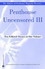 Penthouse Uncensored III (Penthouse Adventures) By Penthouse International Cover Image
