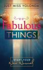 Fabulous Things: Starting Your New Normal By Yolonda Just Cover Image
