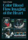 Color Blood Flow Imaging of the Heart By Dierk A. Redel Cover Image