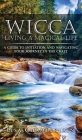 Wicca Living a Magical Life: A Guide to Initiation and Navigating Your Journey in the Craft By Lisa Chamberlain Cover Image