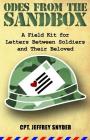 Odes from the Sandbox: A Field Kit for Letters Between Soldiers and Their Beloved By Jeffrey Snyder Cover Image