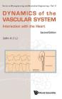 Dynamics of the Vascular System: Interaction with the Heart (Second Edition) By John K-J Li Cover Image