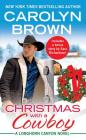Christmas with a Cowboy: Includes a bonus novella (Longhorn Canyon #5) By Carolyn Brown Cover Image