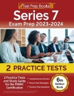 Series 7 Exam Prep 2024-2025: 2 Practice Tests and Study Guide for the FINRA Certification [6th Edition Book] Cover Image