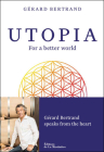 Utopia: For a Better World By Gérard Bertrand Cover Image