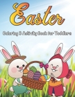 Easter Coloring and Activity Book for Toddlers: Easter Coloring and Activity Book for Toddlers ages 1-4 Cover Image