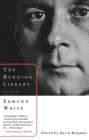 The Burning Library: Essays (Vintage International) By Edmund White Cover Image