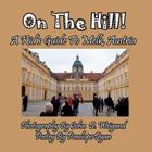On the Hill! a Kid's Guide to Melk, Austria By Penelope Dyan, John D. Weigand (Photographer) Cover Image