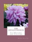The Crysanthemum: Its History and Culture By Roger Chambers (Introduction by), John Salter Cover Image
