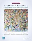 Database Processing: Fundamentals, Design, and Implementation By David Kroenke, David Auer, Robert Yoder Cover Image