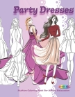 Party Dresses Fashion Colouring Book For Adults: Relaxation By Color Joy Cover Image