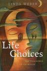 Life Choices: The Teachings of Abortion By Linda Weber Cover Image