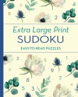 Extra Large Print Sudoku: Easy-To-Read Puzzles By Eric Saunders Cover Image