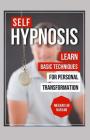 Self-Hypnosis: Learn Basic Techniques for Personal Transformation Cover Image