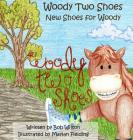 Woody Two Shoes: New Shoes for Woody By Bob Wilson, Maylan Fielding (Illustrator) Cover Image
