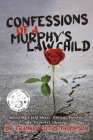 Confessions of a Murphy's Law Child: Surviving Child Abuse, Racism, Poverty, and Trick-Ask Ideology By Dr. Franklin Titus Thompson Cover Image
