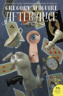After Alice: A Novel By Gregory Maguire Cover Image