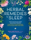 Herbal Remedies for Sleep: How to Use Healing Herbs and Natural Therapies to Ease Stress, Promote Relaxation, and Encourage Healthy Sleep Habits By Maria Noel Groves Cover Image