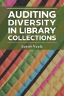 Auditing Diversity in Library Collections By Rosalind A. Washington (Foreword by), Sarah Voels Cover Image