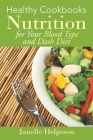 Healthy Cookbooks: Nutrition for Your Blood Type and Dash Diet Cover Image