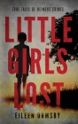 Little Girls Lost By Eileen Ormsby Cover Image
