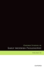 Oxford Studies in Early Modern Philosophy, Volume XI Cover Image