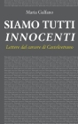 Siamo tutti innocenti: Lettere dal carcere di Castelvetrano By Maria Galfano Cover Image