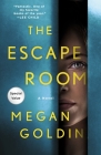 The Escape Room: A Novel By Megan Goldin Cover Image