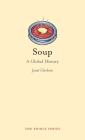 Soup: A Global History (Edible) Cover Image
