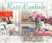 Buried in Books (Bibliophile Mystery #12) By Kate Carlisle, Susie Berneis (Narrated by) Cover Image