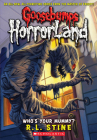 Who's Your Mummy? (Goosebumps HorrorLand #6) By R. L. Stine Cover Image