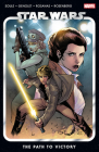 STAR WARS VOL. 5: THE PATH TO VICTORY By Charles Soule, Andres Genolet (Illustrator), Ramon Rosanas (Illustrator), Stephen Segovia (Cover design or artwork by) Cover Image