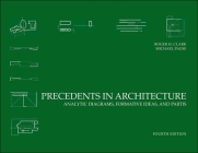Precedents in Architecture: Analytic Diagrams, Formative Ideas, and Partis By Roger H. Clark, Michael Pause Cover Image