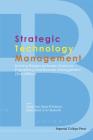 Strategic Technology Management: Building Bridges Between Sciences, Engineering and Business Management (2nd Edition) Cover Image