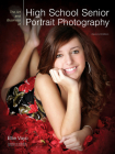 The Art and Business of High School Senior Portrait Photography Cover Image